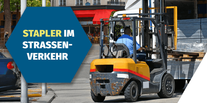 Gabelstapler im öffentlichen Straßenverkehr: Vorschriften, Technik und Fahrerqualifikation