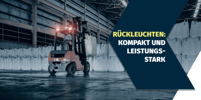 Kompakte & leistungsstarke Rückleuchten für jeden Einsatz